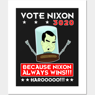 Nixon Always Wins! Harooooo!!! Posters and Art